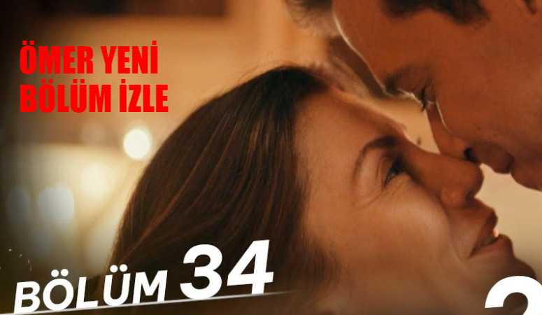 Ömer 34 Bölüm İzle Full HD CANLI YAYIN! Ömer Dizisi Son Bölüm İzle Youtube Tek Parça