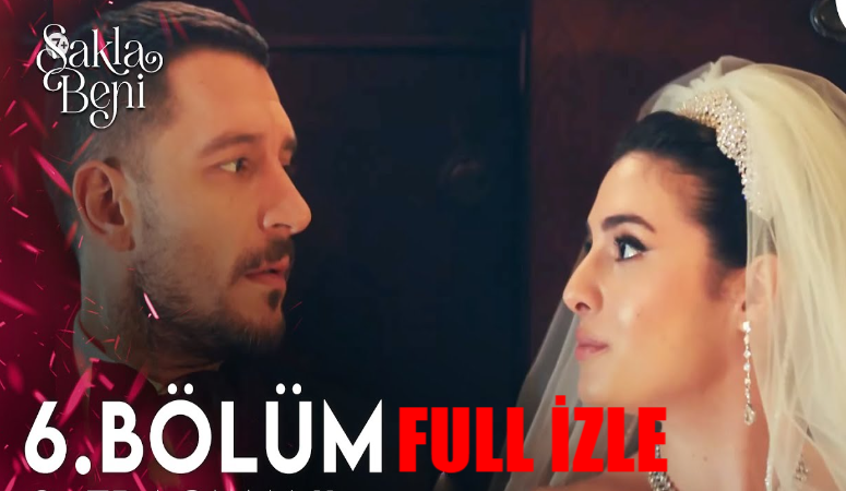 Sakla Beni 6 Bölüm İzle FULL HD TEK PARÇA! Star TV Sakla Beni Son Bölüm Full İzle Youtube