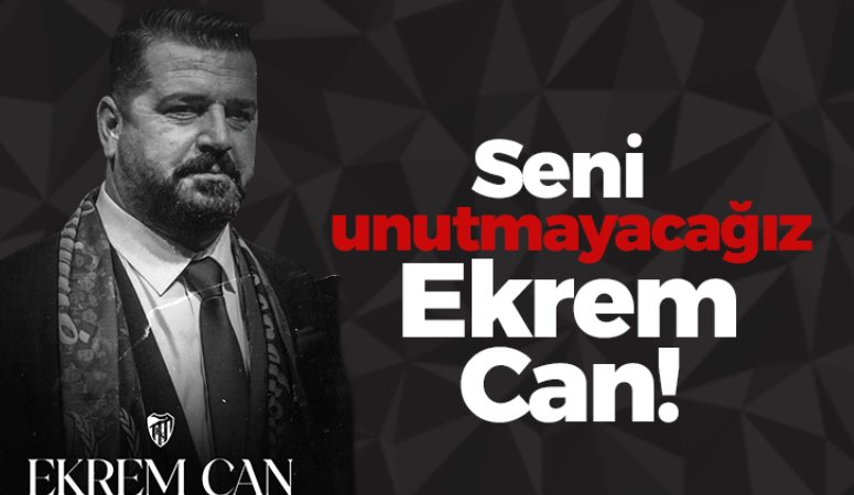 Yöneticilerden Ekrem Can’ın vefatı