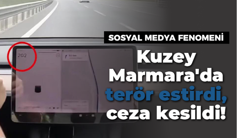 Sosyal medya fenomeni Kuzey Marmara’da terör estirdi, ceza kesildi!