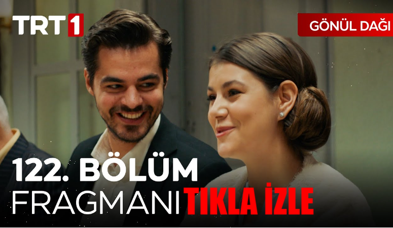 Gönül Dağı Fragman TIKLA İZLE! Gönül Dağı Fragman 122 Bölüm Fragmanı! Gönül Dağı Yeni Bölüm