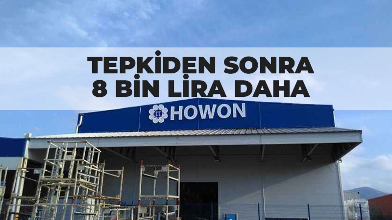 Howon’da tepkiden sonra 8 bin lira daha