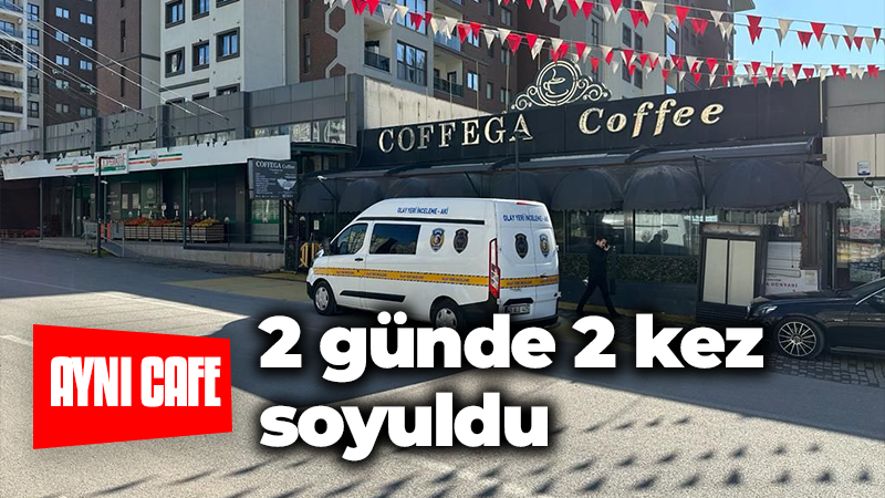 Aynı kafe 2 günde 2 kez soyuldu