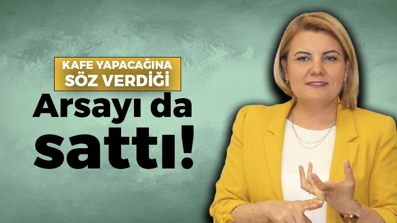 Moğultay’dan Hürriyet’e: “Kafe yapacağına söz verdiği arsayı da sattı”