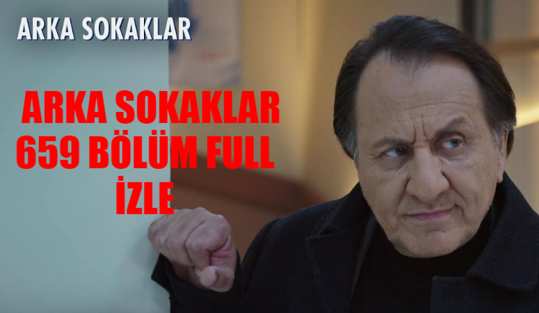 Arka Sokaklar 659 Bölüm Full İzle KESİNTİSİZ! Kanal D Arka Sokaklar 659. Bölüm Full İzle CANLI! Arka Sokaklar Son Bölüm 659 Bölüm Full İzle Youtube