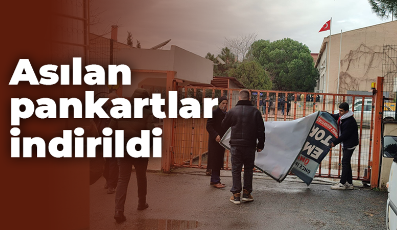 Asılan pankartlar indirildi