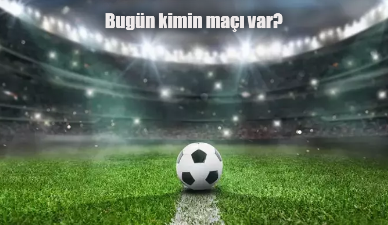 Futbol tutkunlarının heyecanla beklediği