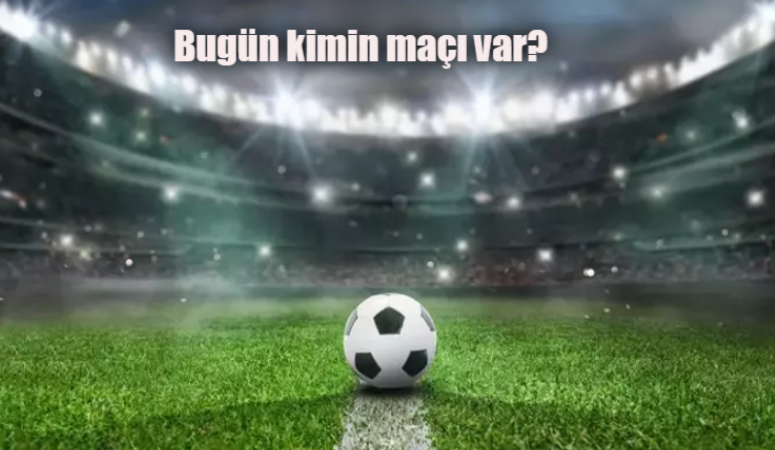 Bugün kimin maçı var 24 Ocak 2024 Çarşamba? Hangi kanalda maç var?