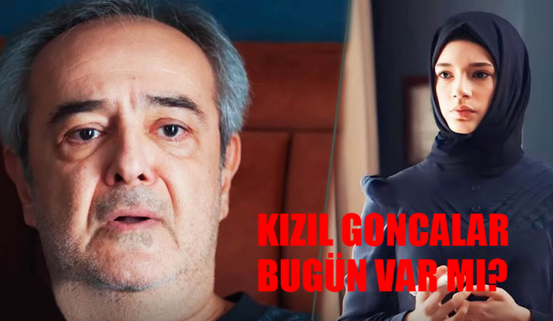 Bugün Kızıl Goncalar Var Mı? 22 Ocak 2024 Kızıl Goncalar Bu Akşam Var Mı? Kızıl Goncalar Ne Zaman? Kızıl Goncalar 3. Bölüm