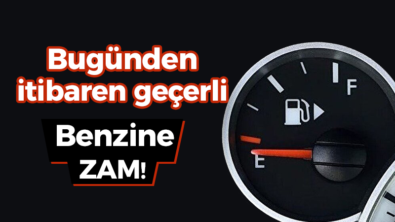 Benzine dev zam! Bugünden itibaren geçerli