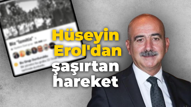 Hüseyin Erol’dan şaşırtan hareket