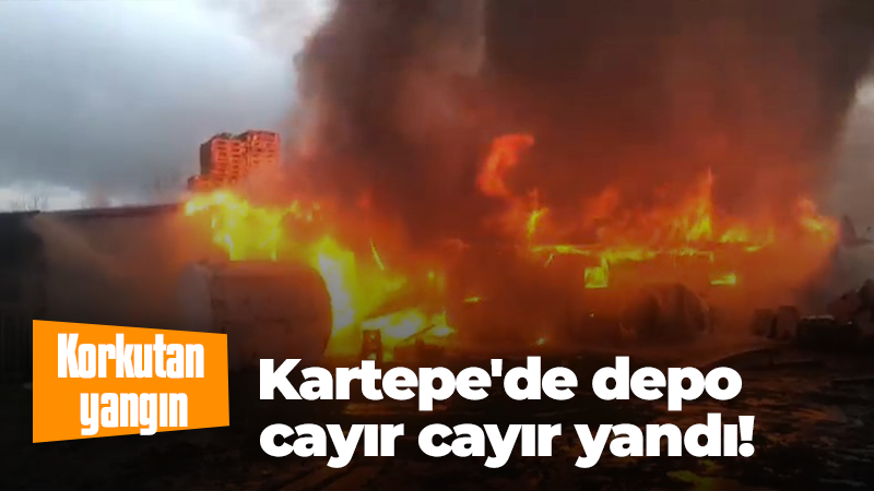 Kartepe’de depo cayır cayır yandı!