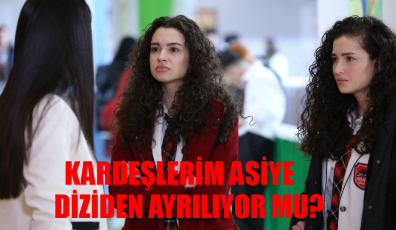 Kardeşlerim Asiye Diziden Ayrılıyor Mu? Su Burcu Yazgı Coşkun Diziden Ayrılıyor Mu? Kardeşlerim Asiye Kimdir?