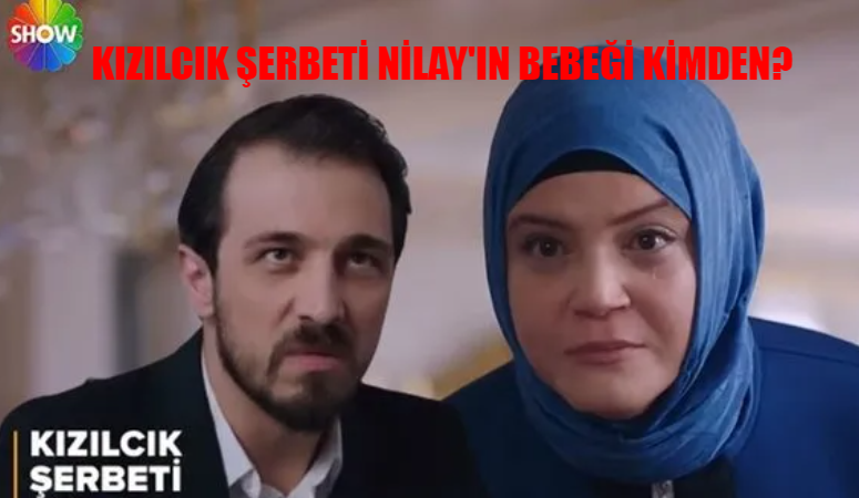 Kızılcık Şerbeti Jr Abdullah Kimin Çocuğu BELLİ OLDU! Kızılcık Şerbeti Nilay’ın Bebeği Kimden? Meğer Bebeğin Babası..