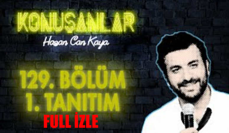 Konuşanlar 129 Bölüm İzle Full TEK PARÇA! Hasan Can Kaya Konuşanlar Son Bölüm İzle Youtube! Konuşanlar 129. Bölüm Tek Parça İzle