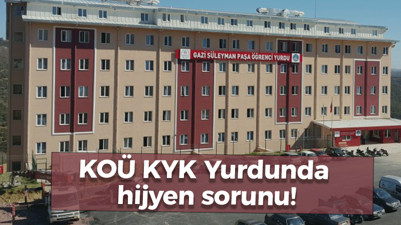 KOÜ KYK Yurdunda hijyen sorunu!