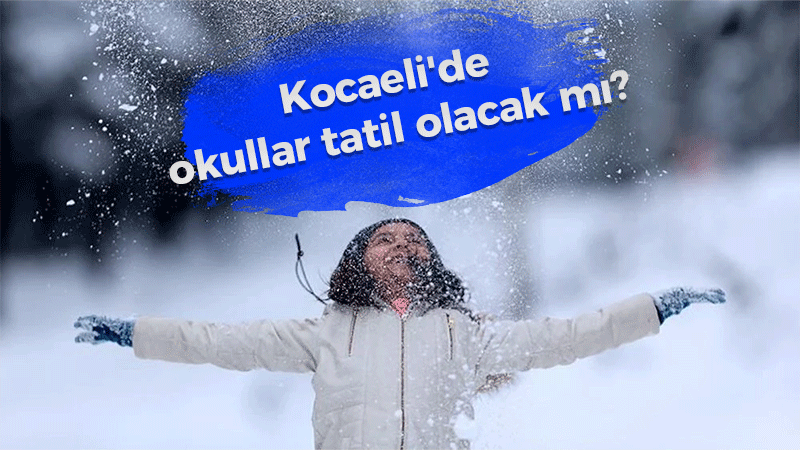 Kocaeli’de okullar tatil olacak mı?