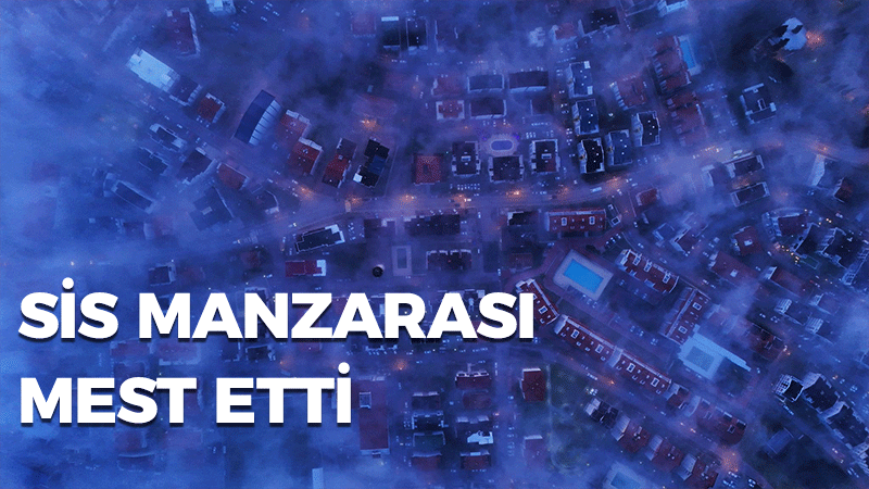 Sis manzarası mest etti