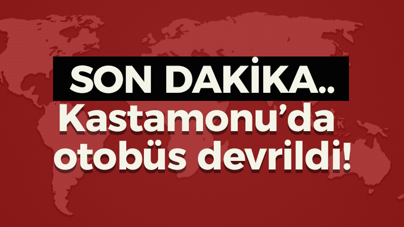 Kastamonu-Taşköprü karayolunda otobüs devrildiği