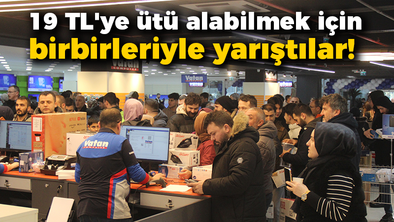 19 TL’ye ütü alabilmek için birbirleriyle yarıştılar!