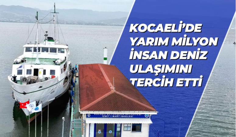 Yarım Milyon insan deniz ulaşımını tercih etti