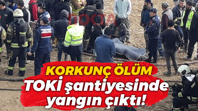 Körfez İlimtepe TOKİ şantiyesinde yangın: 1 işçi hayatını kaybetti