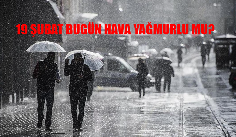 19 Şubat bugün hava