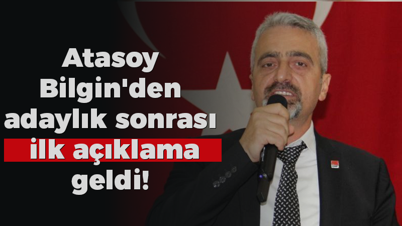 Atasoy Bilgin’den adaylık sonrası ilk açıklama geldi!