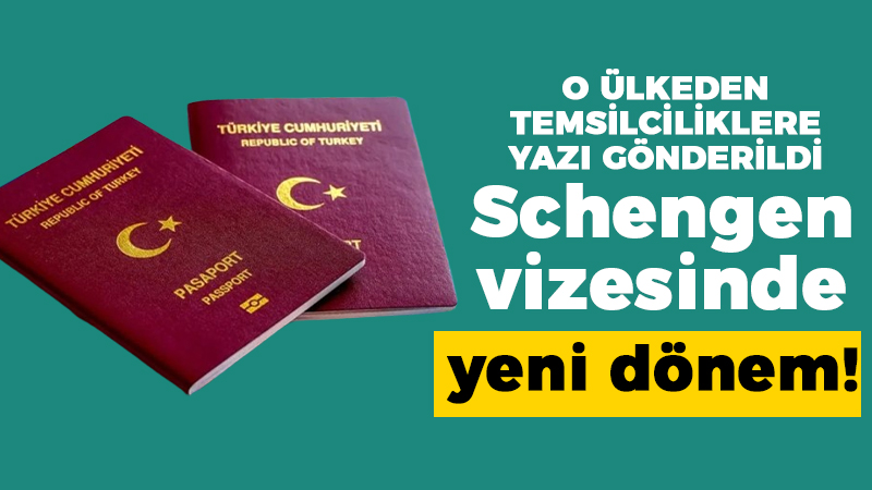 O ülkeden temsilciliklere yazı gönderildi: Schengen vizesinde yeni dönem!