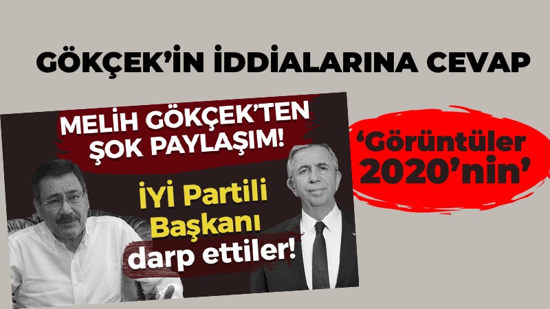 Atila Çelik’ten Gökçek’in iddialarına cevap: Görüntüler 2020’nin