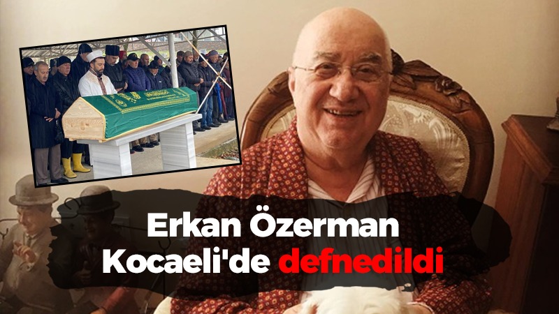 Best Model of Turkey kurucusu Erkan Özarman Kocaeli’de toprağa verildi