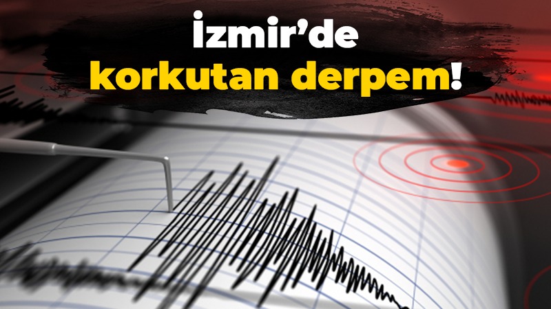 İzmir’de korkutan deprem  