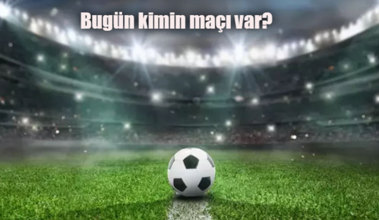 Bugün kimin maçı var 1 Şubat 2024 Perşembe? Hangi maç hangi kanalda?