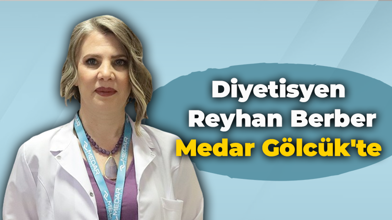 Diyetisyen Reyhan Berber Medar Gölcük’te