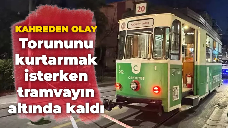 Tramvay hattına giren torununu