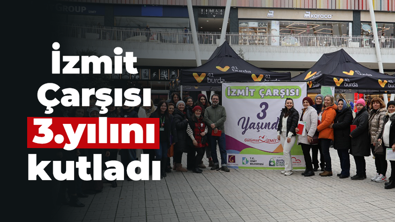 İzmit Çarşısı 3.yılını kutladı