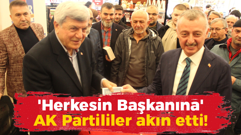 ‘Herkesin Başkanına’ AK Partililer akın etti!