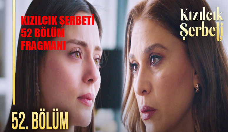 Kızılcık Şerbeti 52 Bölüm Fragmanı TIKLA İZLE! Kızılcık Şerbeti Fragman 52 Bölüm Fragmanı! Kızılcık Şerbeti Kim Hamile? Doğa Mı Alev Mi Yoksa Nilay Mı?