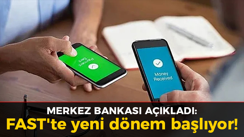 Merkez Bankası açıkladı: FAST’te yeni dönem başlıyor!