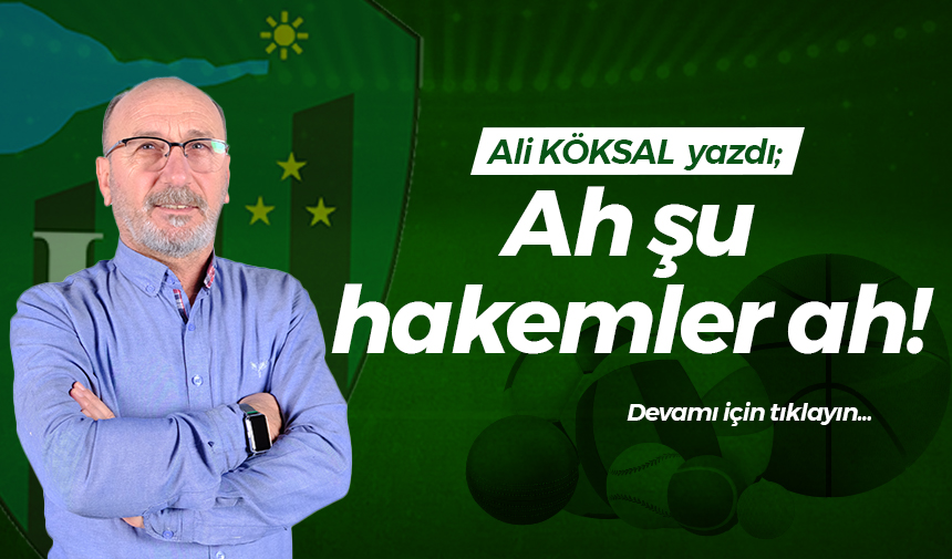 Ah şu hakemler ah!