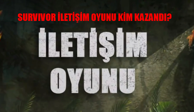 Survivor İletişim Ödülü Kim Kazandı? 28 Şubat Survivor Hangi Takım Kazandı? Survivor İletişim Oyununu Kim Kazandı BELLİ OLDU