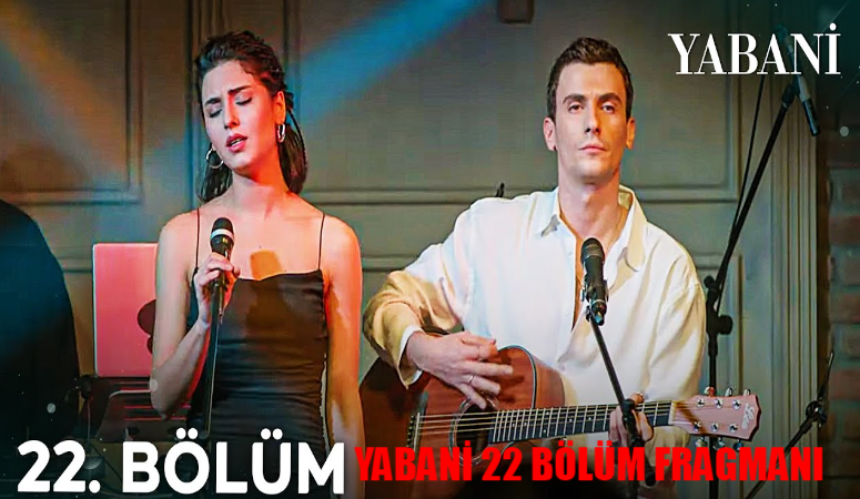 Yabani 22 Bölüm Fragmanı TIKLA İZLE! FOX TV Yabani 22. Bölüm Fragmanı İzle! Yabani Yeni Bölüm Neler Olacak?