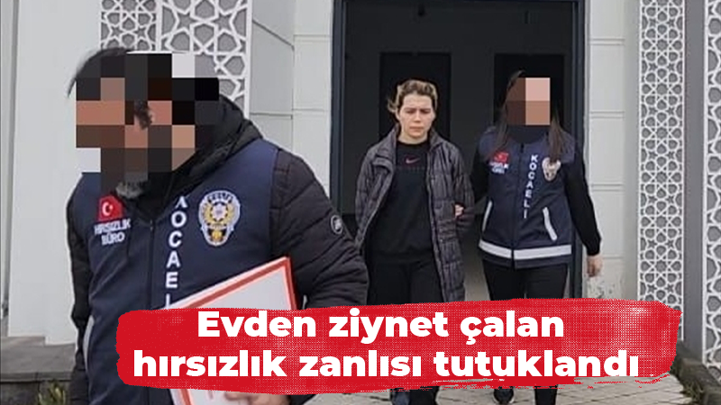 Kocaeli'de evden hırsızlık yaptıkları