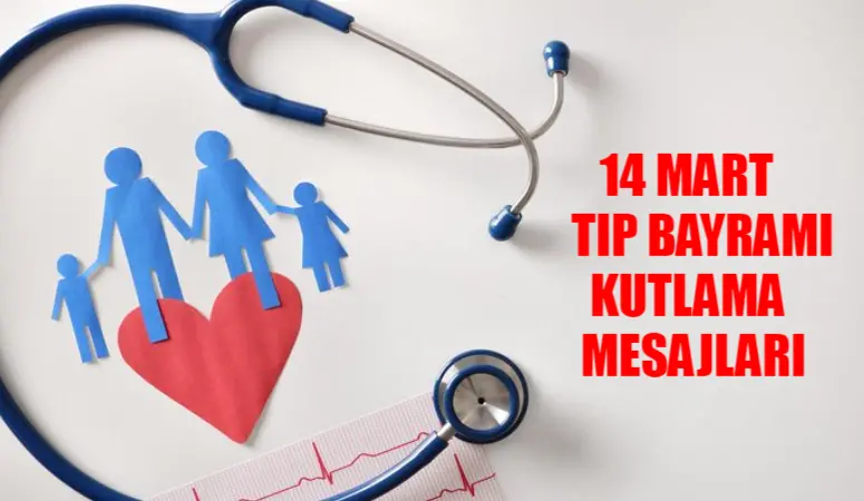 14 MART TIP BAYRAMI KUTLAMA MESAJLARI RESİMLİ: En Güzel, En Anlamlı 14 Mart Tıp Bayramı Sözleri! 14 Mart Tıp Bayramınız Kutlu Olsun