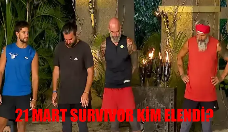 SURVIVOR KİM ELENDİ 21 MART BELLİ OLDU: Survivor Eleme Gecesi Kim Elendi? Survivor Son Bölüm Elenen İsim