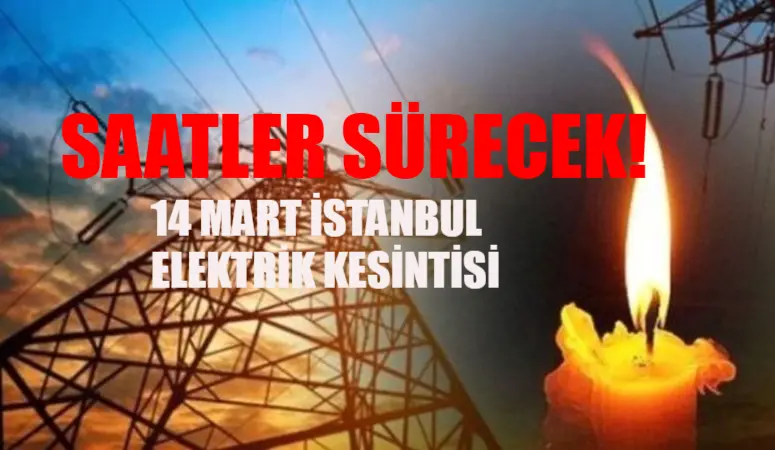 14 Mart İstanbul elektrik