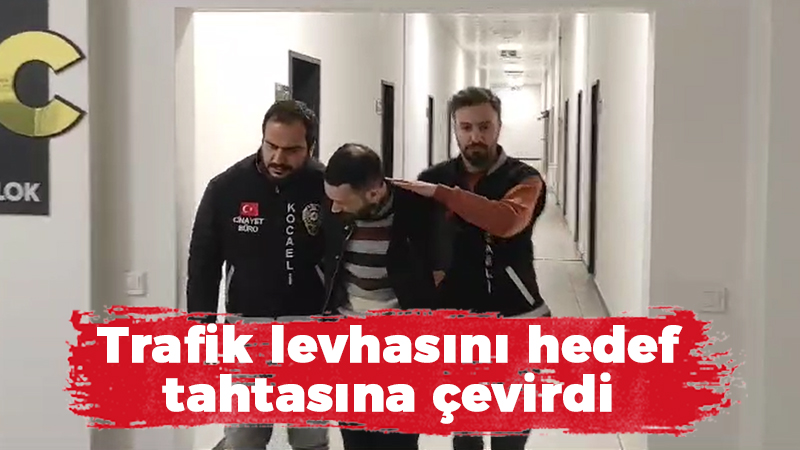 Trafik levhasını hedef tahtasına çevirdi gözaltına alındı 