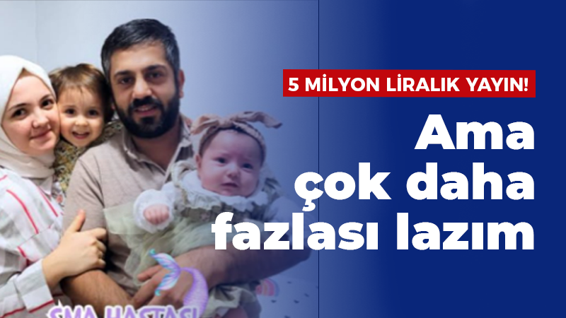 5 Milyon Liralık yayın! Ama çok daha fazlası lazım