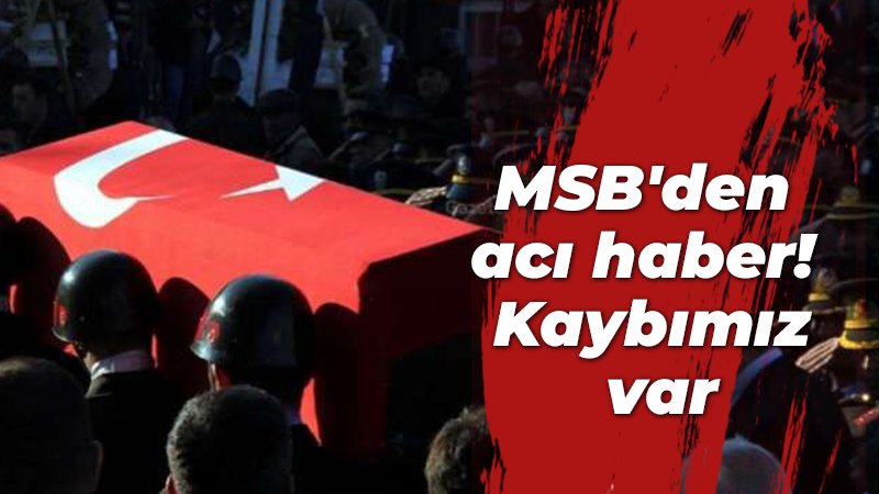 MSB’den acı haber! 1 asker şehit oldu, 4 asker yaralı