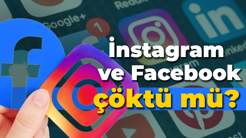 İnstagram ve Facebook çöktü mü?